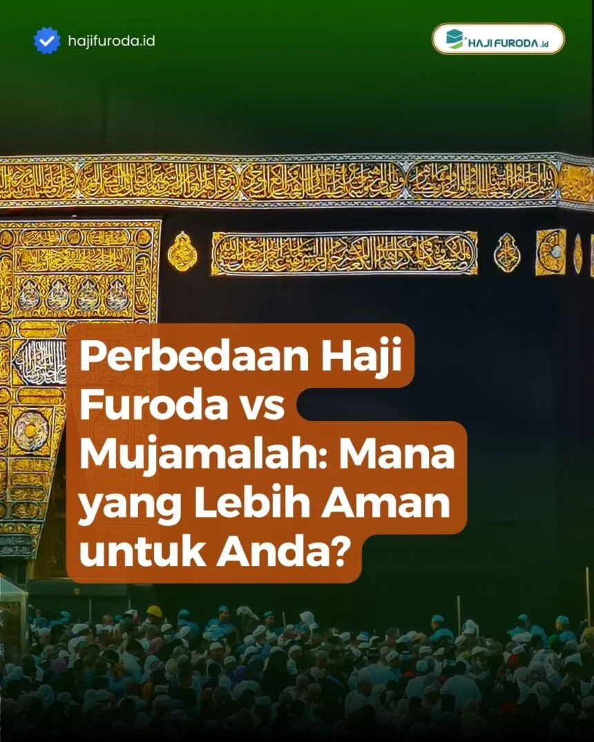 Perbedaan Haji Furoda vs Haji Mujamalah